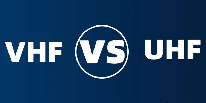 UHF vs VHF - What performs better?